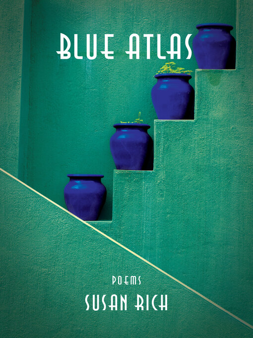 Title details for Blue Atlas by Susan Rich - Available